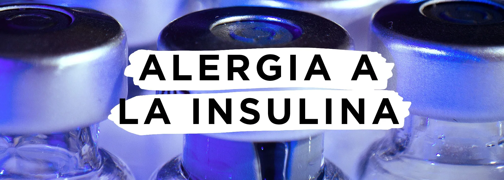 {'en': 'Insulin allergy', 'es': 'Alergia a la insulina'} Image {'en': 'Insulin allergy', 'es': 'Alergia a la insulina'} Image